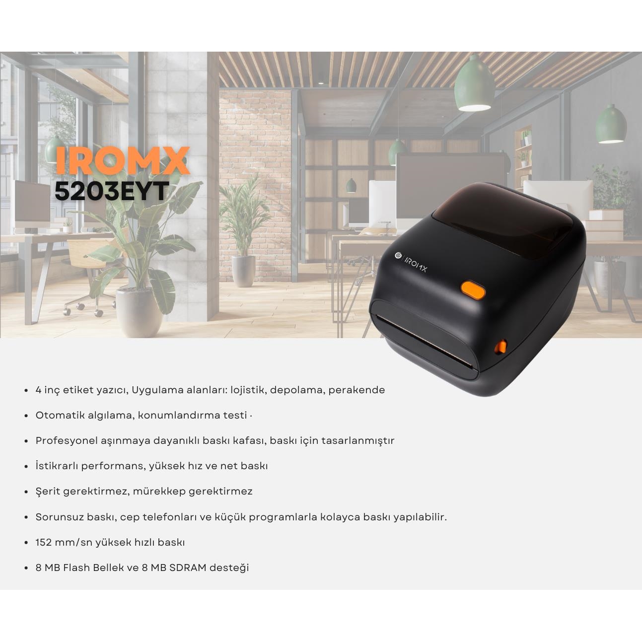 Iromx%205203eyt%20Thermal%20/%20152mm/s%20Usb/seri/ethernet%20Etiket%20/%20Barkod%20Yazıcı